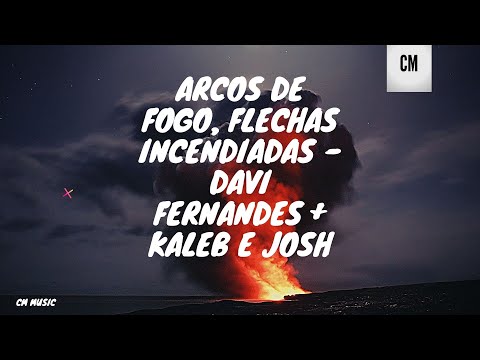 Arcos de Fogo, Flechas Incendiadas - Davi Fernandes + Kaleb e Josh