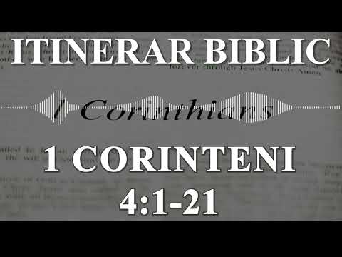 1 Corinteni 4:1-21 | Itinerar Biblic | Episodul 560