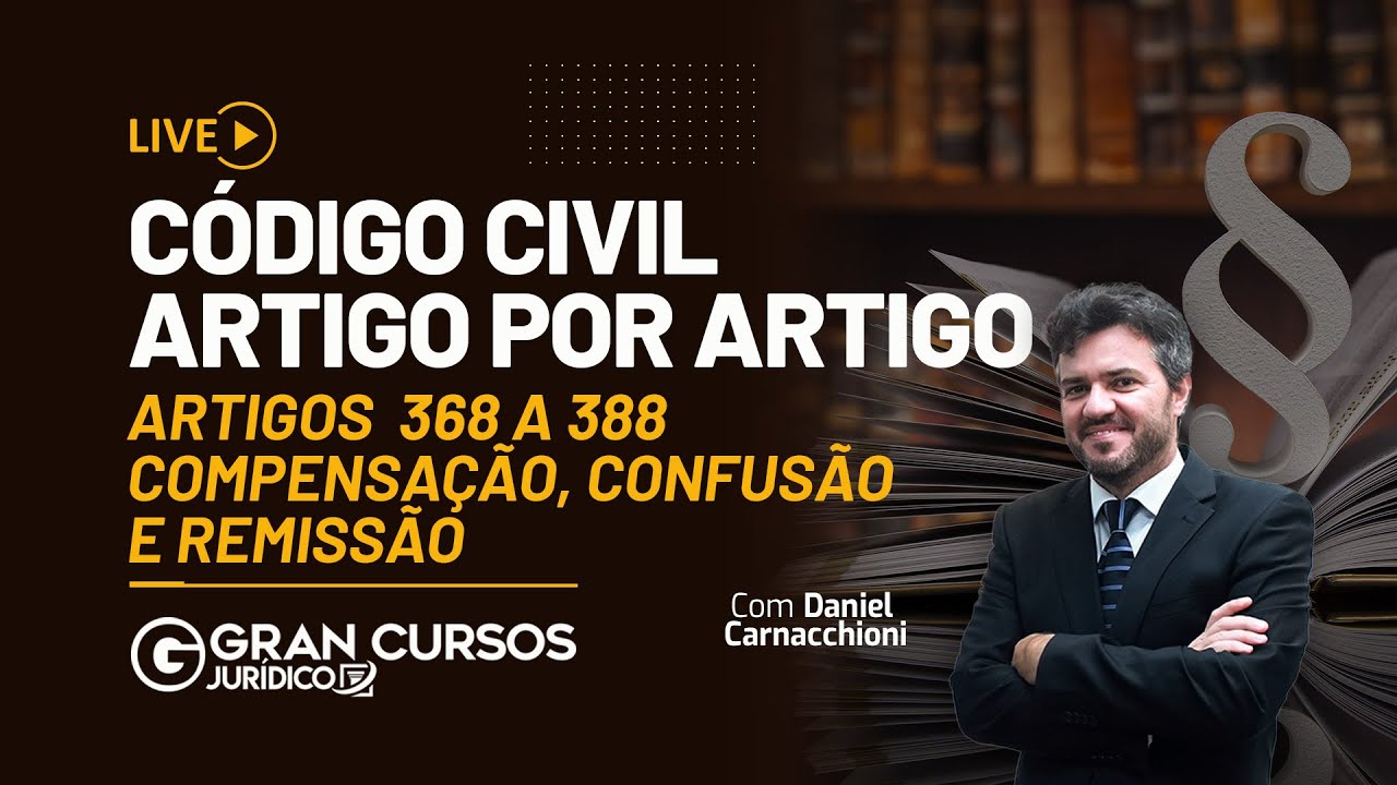 Código Civil artigo por artigo - Artigos 368 a 388 - compensação, confusão e remissão