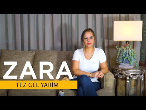 Zara - Tez Gel Yarim