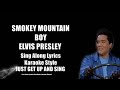 Elvis Smokey Mountain Boy HQ Sing Along Lyrics