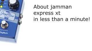 Video thumbnail for Digitech jamman express xt in ONE MINUTE by MATIFASH
