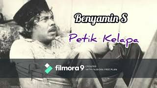 Download lagu Benyamin S - Petik Kelapa mp3 Download lagu Benyamin S - Petik Kelapa mp3