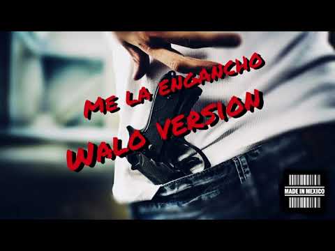 Me La Engancho - Walo (14 STUDIO) (TEPITO CREW)