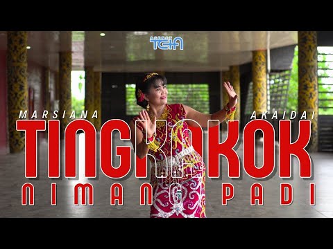 TINGKAKOK NIMANG PADI - MARSIANA AKAIDAI || LAGU DAYAK KALIMANTAN