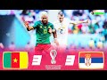 Cameroon 3-3 Serbia - World Cup 2022 - Extended Highlights - FHD
