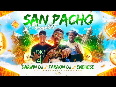 SAN PACHO BENDITO (RITMO EXÓTICO) - FARAON DJ ✘ DARWIN DJ ✘ EMEHESE 🇬🇦