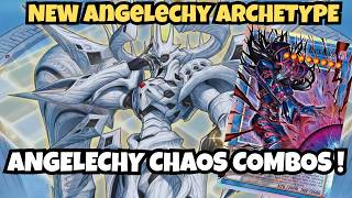 CRAZY ANGELECHY CHAOS COMBOS ! | New Angelechy Archetype Combo Guide Ft.Chaos | Yu-Gi-Oh! TCG