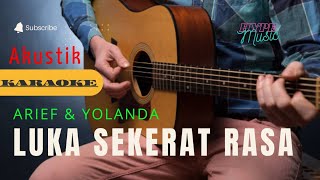 Download lagu Luka Sekerat Rasa | Karaoke Akustik | Arief & Yollanda mp3