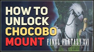 How to Unlock Chocobo Mount Final Fantasy 16