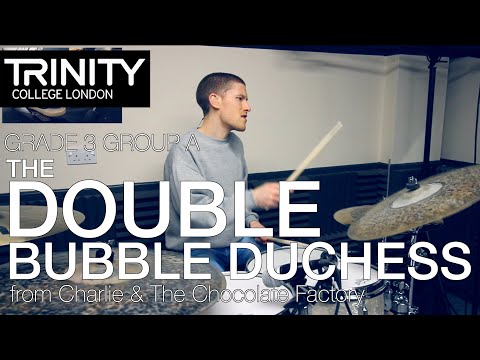 Grade 3 Group A: 'The Double Bubble Duchess' (Trinity College London Drum Kit 2020-2023)