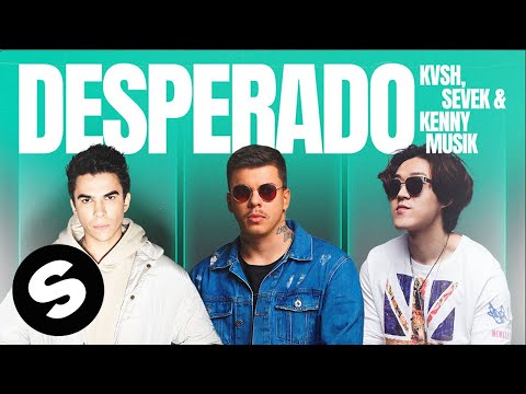 KVSH, Sevek, KENNY MUSIK - DESPERADO (Official Audio)