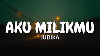 Download lagu Judika - Aku Milikmu (Jalinan cinta tulus suci) (Lirik Lagu) Viral di Tiktok MIX Jangan Paksa Rindu mp3