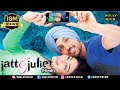 Jatt Juliet Full Movie Diljit Dosanjh Hindi Dubbed Movies 2021 Neeru Bajwa Jaswinder Bhalla