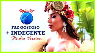 09 Anitta - Faz Gostoso/Indecente (Rock in Rio Studio Version)