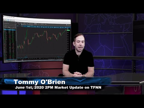 June 1st, 2PM ET Market Update on TFNN - 2020