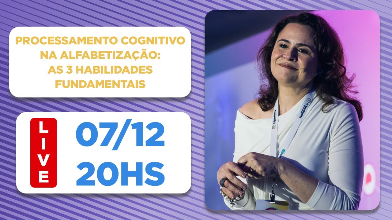 Processamento cognitivo na alfabetização: as 3 habilidades fundamentais | LIVE NeuroSaber
