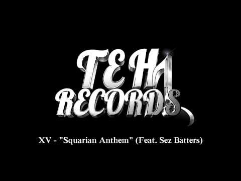 XV - Squarian Anthem (Feat. Sez Batters) (Rap)