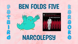 Ben Folds Five - Narcolepsy - Fatbird Karaoke