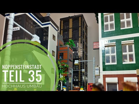 Noppensteinstadt - Teil 35 Der Hochhaus Umbau // BlueBrixx Lego