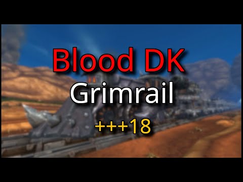 9.2.7 - Grimrail Depot +++18: Blood Death Knight POV