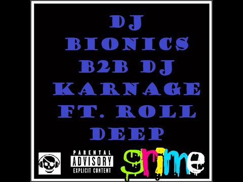 DJ Bionics B2B DJ Karnage ft. Roll Deep (2002)