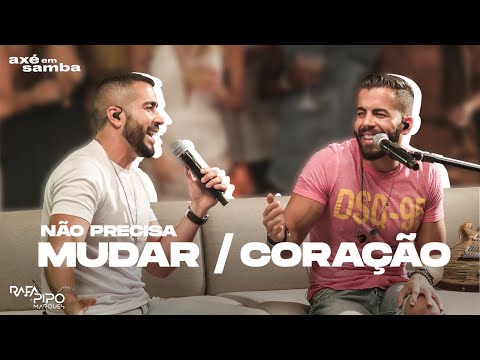 Não Precisa Mudar + Coração - Rafa e Pipo Marques (Axé Em Samba)