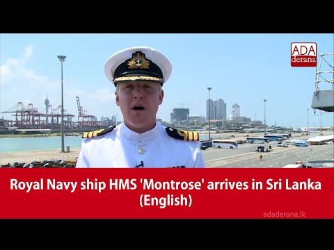 Royal Navy ship HMS 'Montrose' arrives in Sri Lanka (English)