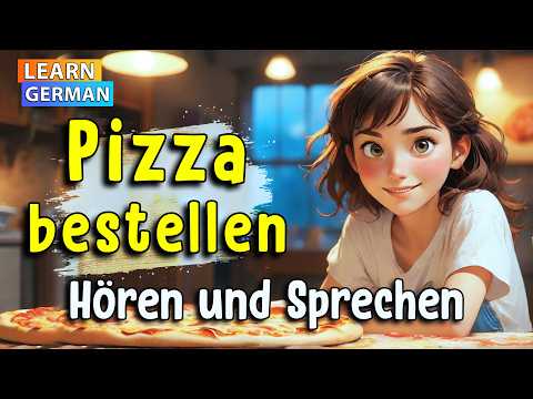 Pizza auf Deutsch bestellen (Deutsch lernen durch Hören)
