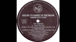 Goldie Vs Rabbit In The Moon - Inner City Life (Rabbit In The Moon's Escape From Vocalic City)