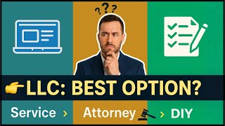 LLC Formation: Service vs Attorney vs DIY 🏢 Which Is Best for Your Business?