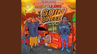 Goin&#39; Dine (feat. Lil KeKe)