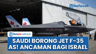 Israel Terancam! Arab Saudi akan Borong 48 Jet Siluman F-35 AS, Kekuatan Timur Tengah Diperhitungkan