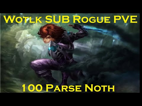 8k DPS SUB Rogue - Noth 100 Parse!