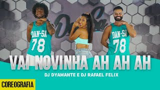 Vai Novinha Ah Ah Ah - DJ DYAMANTE e Dj Rafael Fel