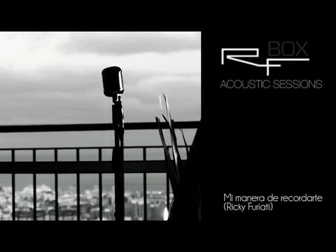 MI MANERA DE RECORDARTE (Acústica) - Ricky Furiati