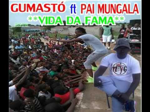 Guma Stó ft Pai Mungala   Vida da Fama (Audio Oficial) 2016