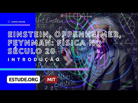 Introdução a Einstein Oppenheimer Feynman Física no Século 20