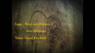 Download lagu Bila Cinta Di Dusta Versi Kelantan ~Lirik~ mp3 Download lagu Bila Cinta Di Dusta Versi Kelantan ~Lirik~ mp3