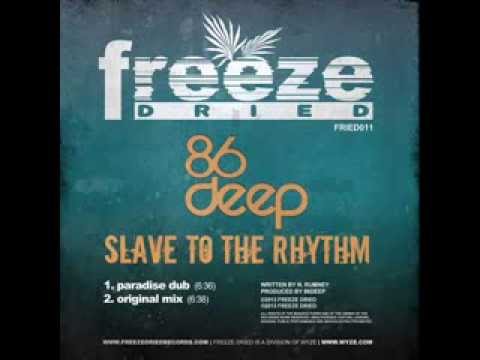 86deep - Slave to the rhythm