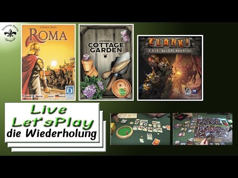 Revolte in Rom + Cottage Garden + Clank! + Q & A (Talk) Live Let's Play Wdh. 26.02.2017