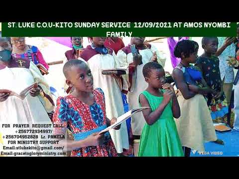 ST. LUKE C.O.U-KITO SUNDAY 12 SEPT. 2021 AT AMOS NYOMBI FAMILY