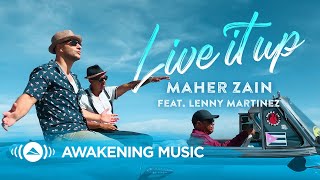 Download lagu Maher Zain Live It Up feat Lenny Martinez... mp3