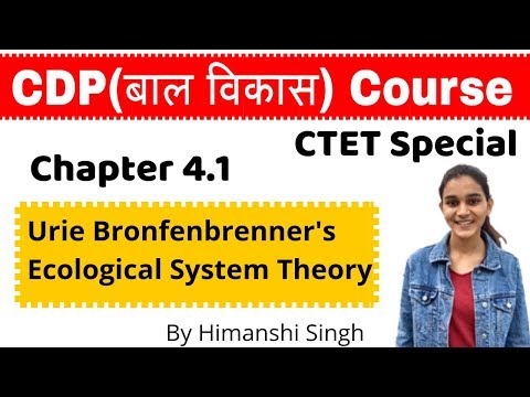 Urie Bronfenbrenner's Ecological systems Theory | CDP Chapter- 4.1 | for CTET, KVS, HTET, UP-TET