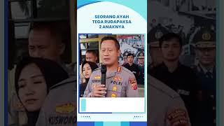 Ditinggal sang Istri Sejak 2021, Seorang Ayah Tega Rudapaksa 2 Anaknya Sendiri