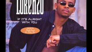Lorenzo feat. Keith Sweat - If Its Alright With You