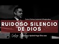 RUIDOSO SILENCIO DE DIOS // PASTOR HUGO DIAZ