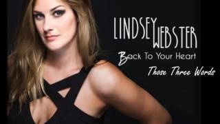 LINDSEY WEBSTER ✦  Those Three Words