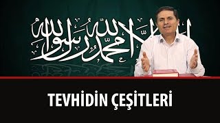 Dr. Ahmet ÇOLAK - Tevhidin Çeşitleri