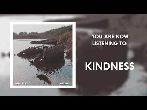 Sithu Aye - Kindness - FULL EP STREAM